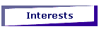 Interests